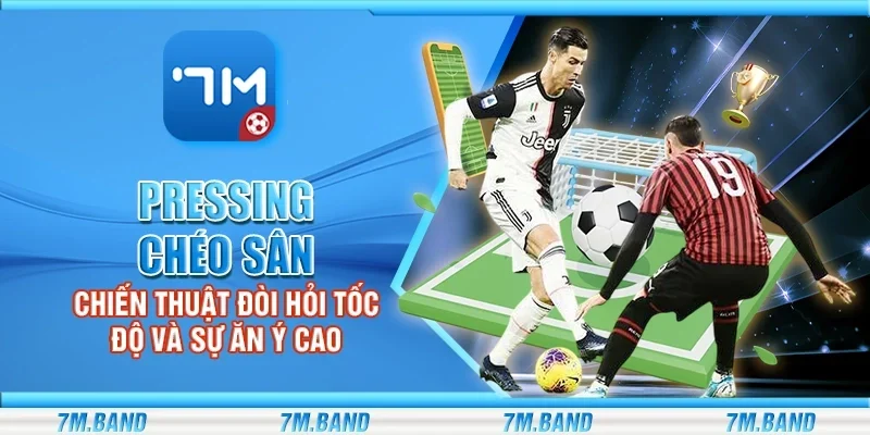 Pressing chéo sân - Chiến thuật đòi hỏi tốc độ và sự ăn ý cao