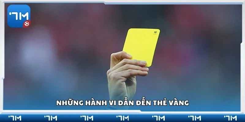 Các hành vi dẫn đến thẻ vàng
