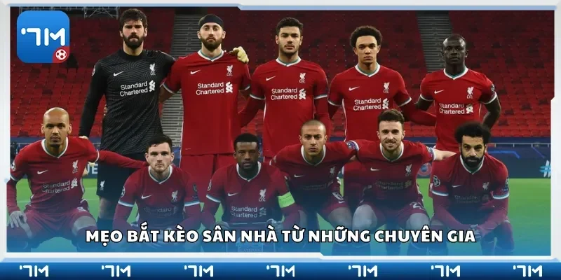Mẹo bắt kèo sân nhà từ những chuyên gia