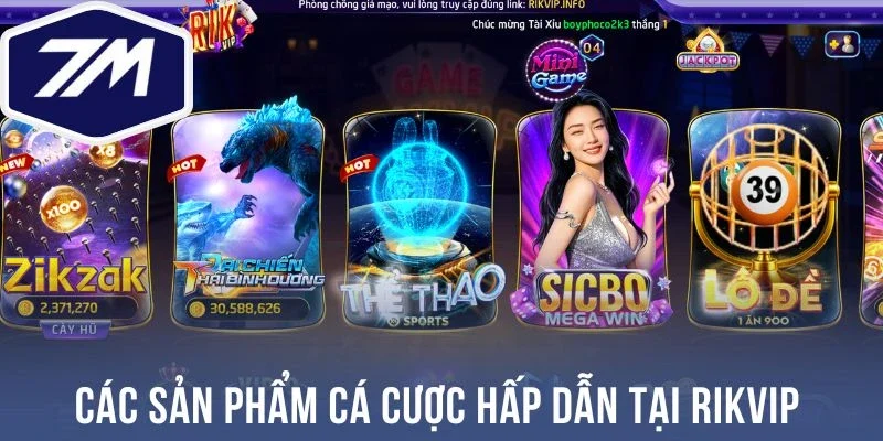 Các sản phẩm cá cược hấp dẫn tại Rikvip 