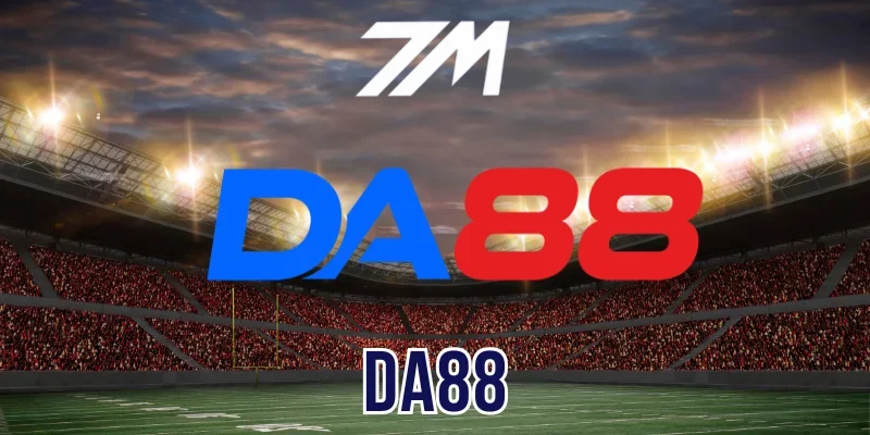 Da88 - Nhà Cái Thế Hệ Mới Của Tín Đồ Cá Cược Thể Thao