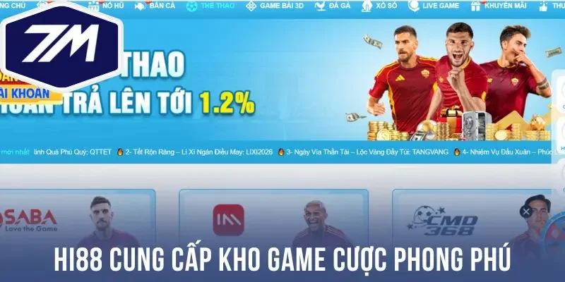 Nhà cái Hi88 cung cấp kho game cược phong phú