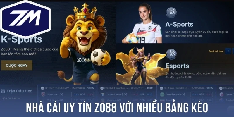 Nhà cái uy tín Zo88 với nhiều bảng kèo