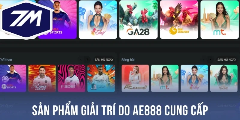 Sản phẩm giải trí do Ae888 cung cấp