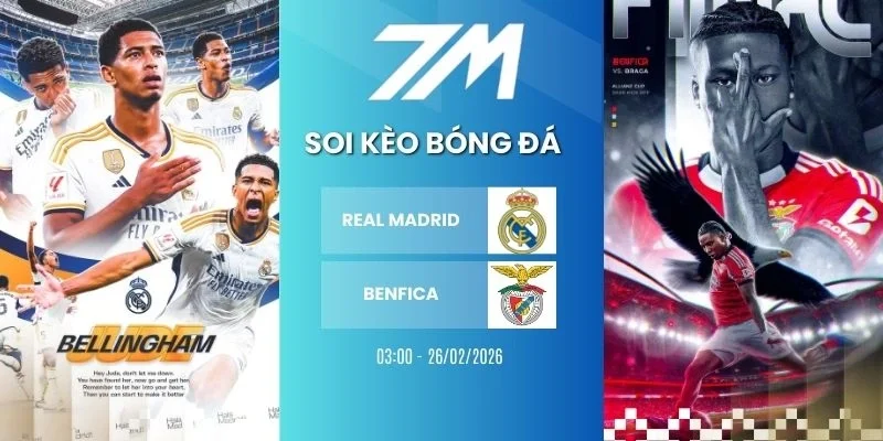 Kèo bóng đá Real Madrid vs Benfica - Cup C1, 26/02/2026