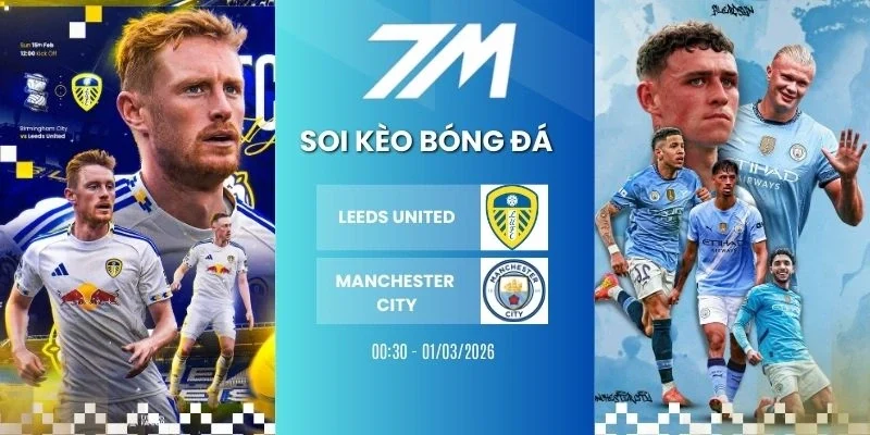 soi kèo nhà cái Leeds United vs Manchester City hôm nay ngày 01/03/2026 - NHA
