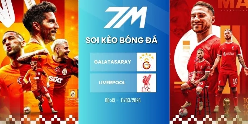 Kèo bóng đá Galatasaray vs Liverpool hôm nay ngày 11/03/2025 - C1