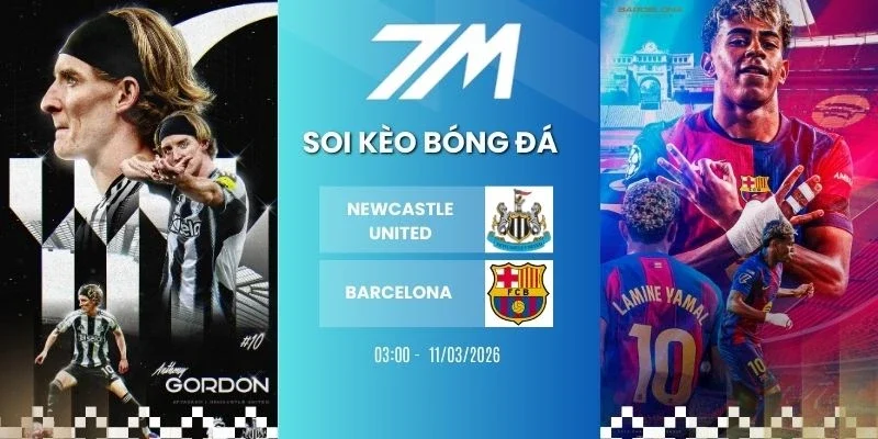 Kèo bóng đá Newcastle United vs Barcelona hôm nay ngày 11/03/2026 - C1
