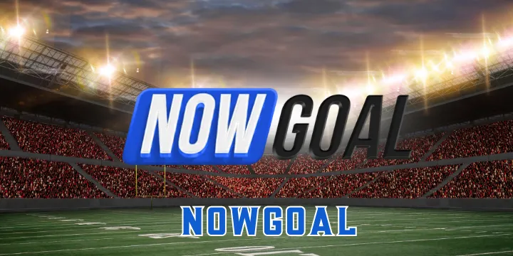 Nowgoal - Chinh phục kèo nhà cái dễ dàng trong nháy mắt