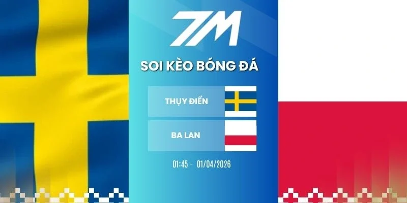 Tỷ lệ kèo Thụy Điển vs Ba Lan hôm nay ngày 01/04/20266 - VLWC