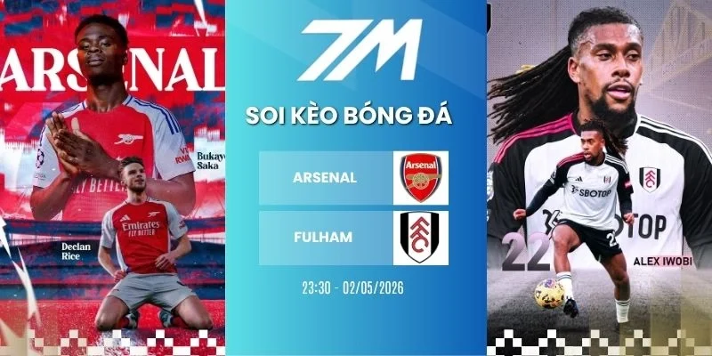 Kèo bóng đá Arsenal vs Fulham hôm nay ngày 02/05/2026 - NHA