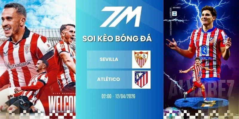 Tỷ lệ kèo Sevilla vs Atlético hôm nay ngày 12/04/2026 - La Liga