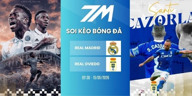 Tỷ lệ kèo Real Madrid vs Real Oviedo hôm nay ngày 15/05/2026 - La Liga