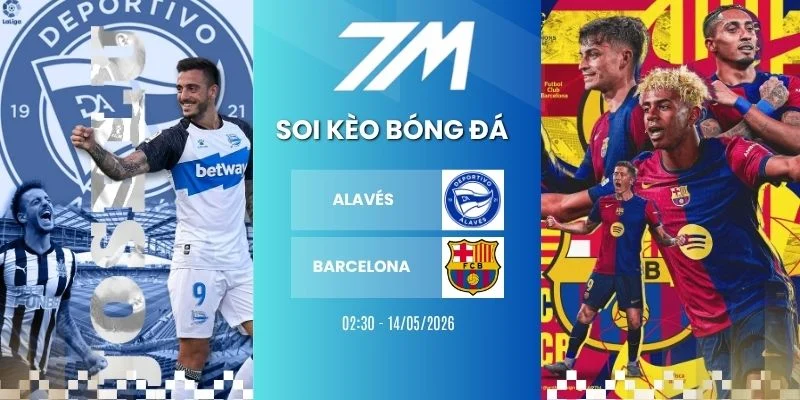 tỷ lệ kèo Alavés vs Barcelona hôm nay ngày 14/05/2925 - La Liga