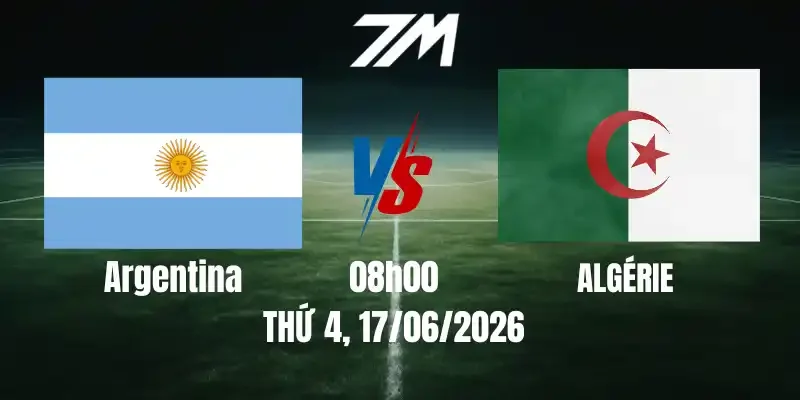 Tỷ Lệ Nhà Cái Argentina Vs Algérie - Bảng J World Cup 08h00 17/06/2026