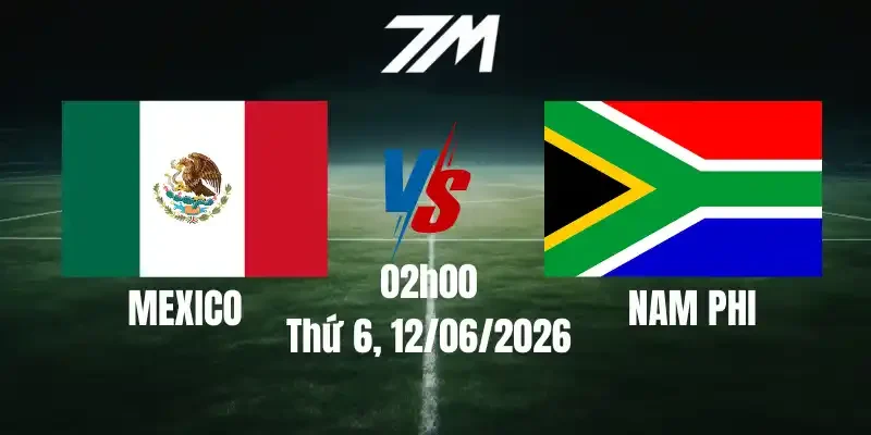 Tỷ Lệ Nhà Cái Mexico Vs Nam Phi - Bảng A World Cup 02h00 12/06/2026